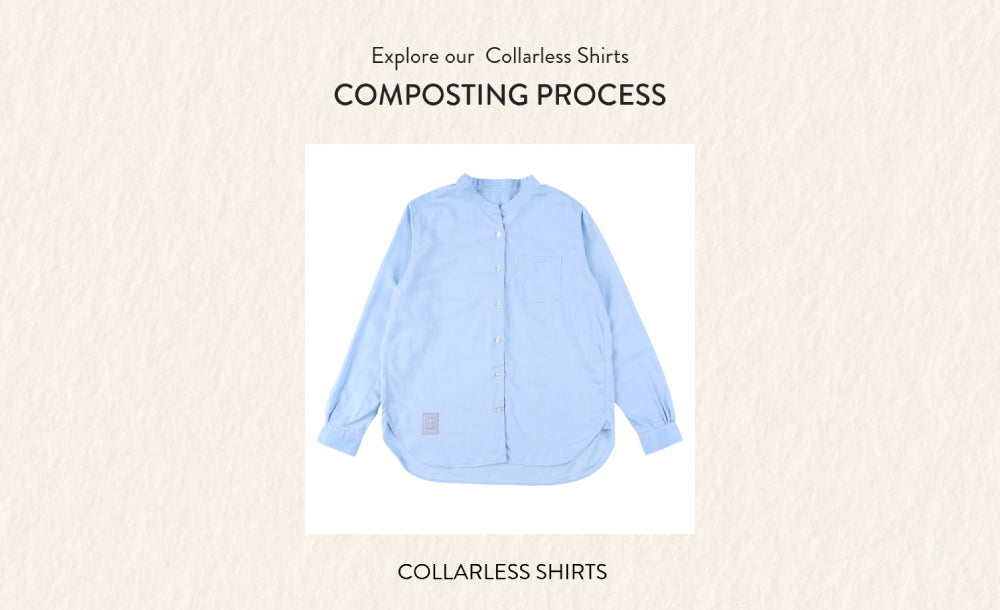 PREMIUM COTTON OXFORD Collarless Shirts が土に還るまで